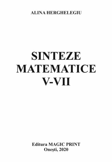 COPERTA Sinteze Matematice V-VII - Alina Herghelegiu